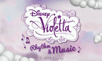 Disney Violetta - Rhythm & Music (Europe)(En,Fr,Es,Ge,It,Po) screen shot title